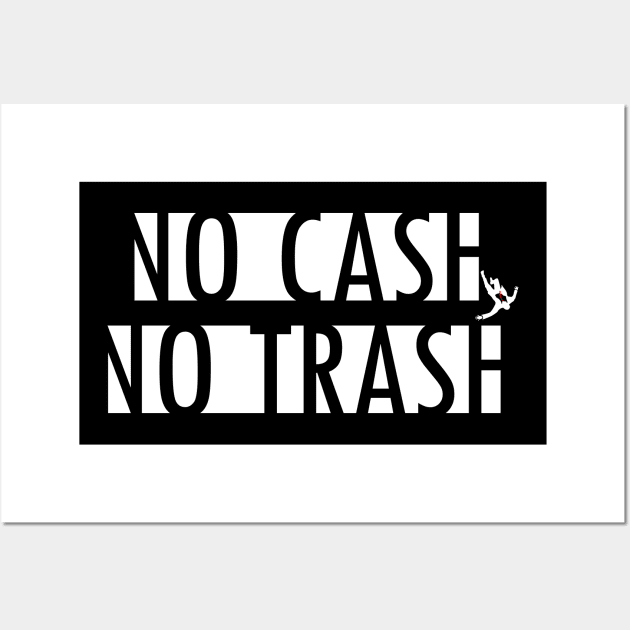 no cash no trash Wall Art by dipson